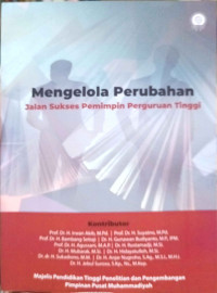 Image of Mengelola Perubahan: Jalan Sukses Pemimpin Perguruan Tinggi