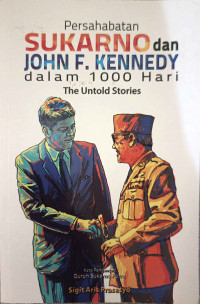 Image of Sukarno dan John F. Kennedy dalam 1000 hari